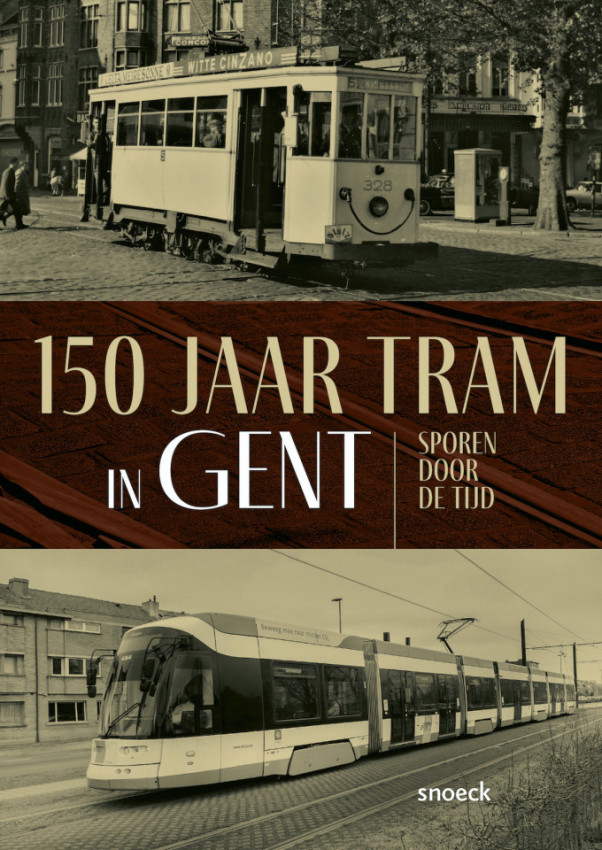 150 jaar tram Gent: sporen door de tijd